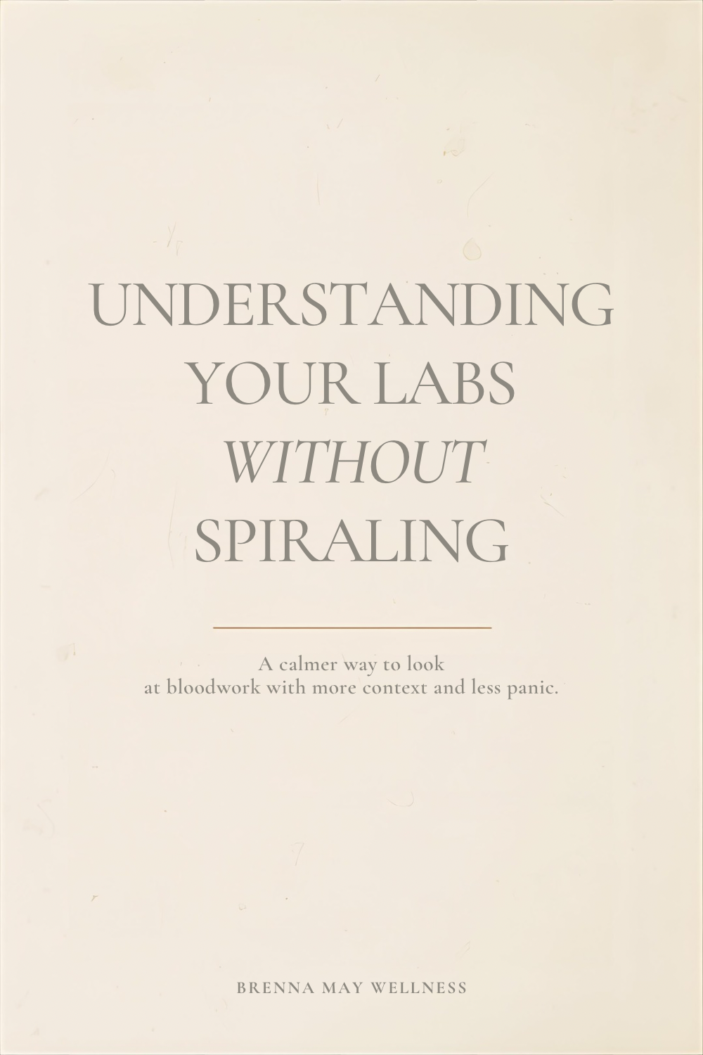 Understanding Your Labs Without Spiraling